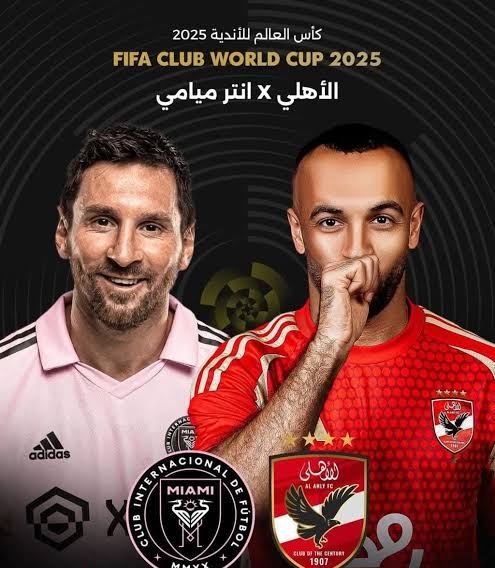 مواجهة قوية .. موعد مباراة الاهلي وانتر ميامي بكأس العالم للأندية 2025 والقنوات الناقلة لها